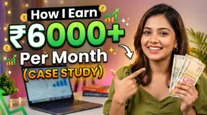 How I Earn ₹6000 Per Month Online (Case Study) - How I Earn Per Month Online